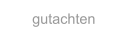 gutachten
