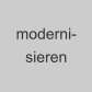 moderni- sieren