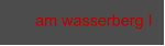 am wasserberg I