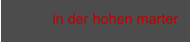 in der hohen marter